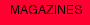 MAGAZINES