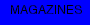MAGAZINES