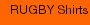 RUGBY Shirts