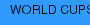 WORLD CUPS