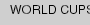 WORLD CUPS