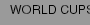 WORLD CUPS