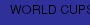 WORLD CUPS