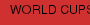 WORLD CUPS
