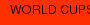 WORLD CUPS