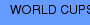 WORLD CUPS